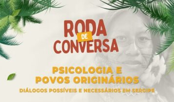 Conselho promove roda de conversa ‘Psicologia e Povos Originários’