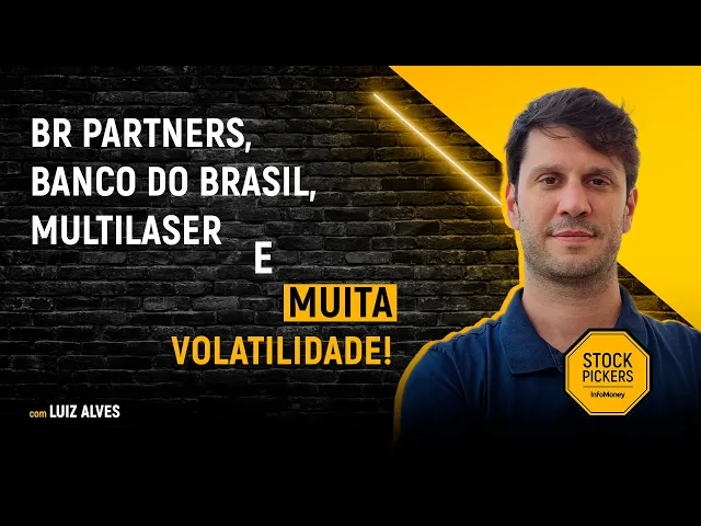 BR Partners, Banco do Brasil, Multilaser e outras apostas de Luiz Alves, da Versa